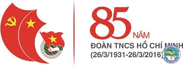 Hoạt động Đoàn và phong trào thanh niên kỉ niệm 85 năm thành lập Đoàn Thanh niên Cộng Sản Hồ Chí Minh 26/3/1931 - 26/3/2016